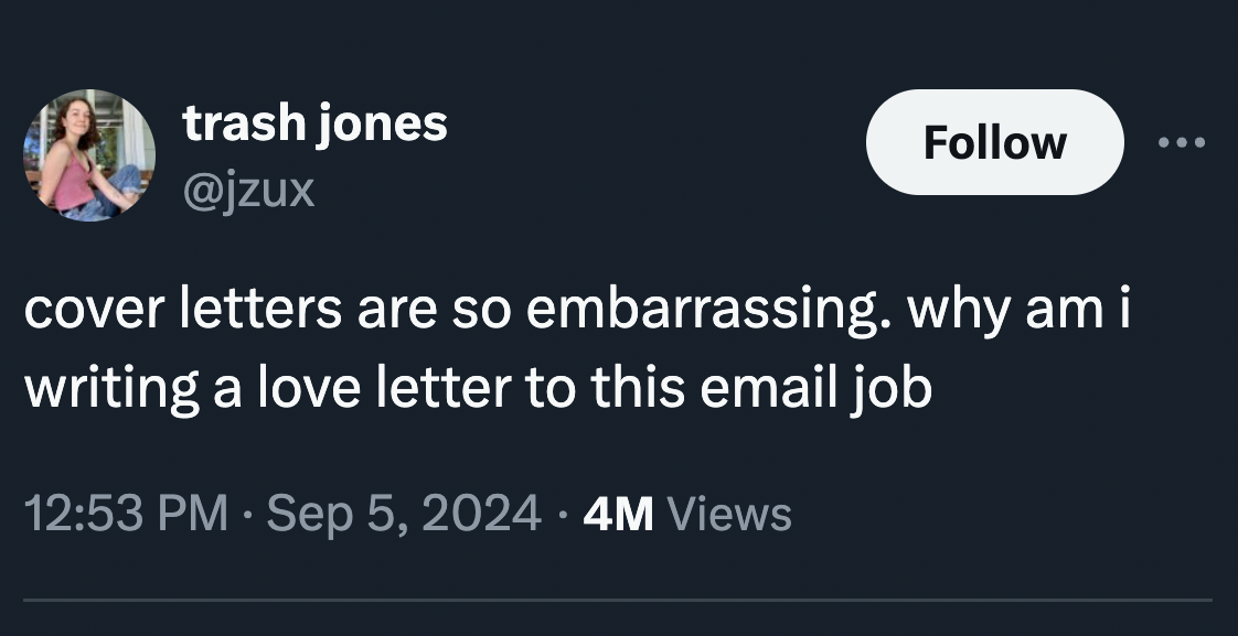 screenshot - trash jones cover letters are so embarrassing. why am i writing a love letter to this email job 4M Views